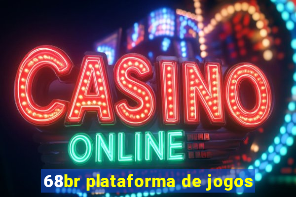 68br plataforma de jogos